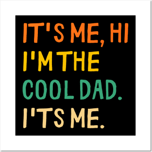 cool fathers Day Retro Its Me Hi I'm The Cool Dad  I'ts Me Posters and Art